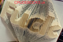 Load image into Gallery viewer, Click to view : : Crude Books by No Books Were Harmed.co.uk : : Hand folded book art insults : : Fuck
